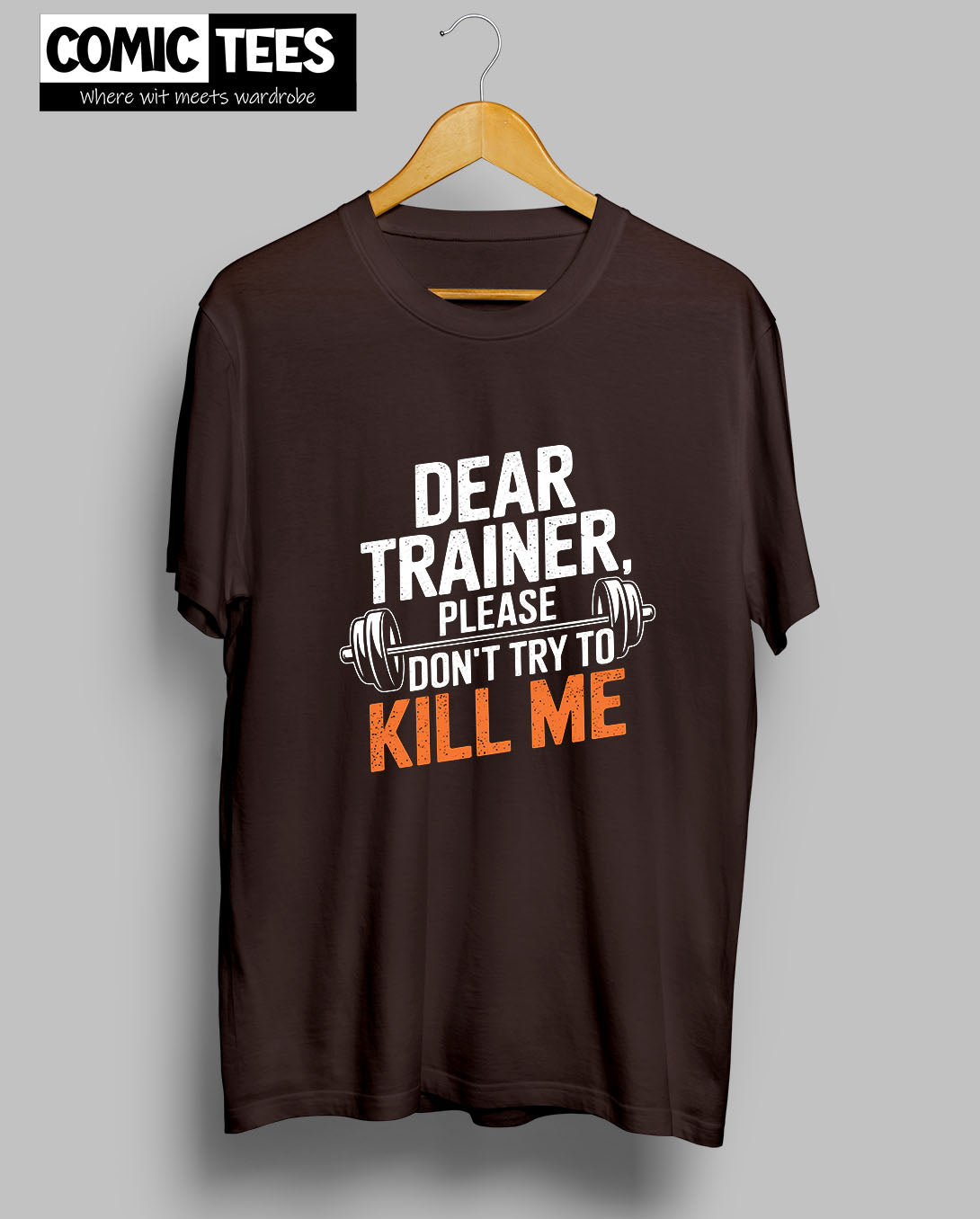 Dear Trainer, Please Don't try to kill me T-Shirt