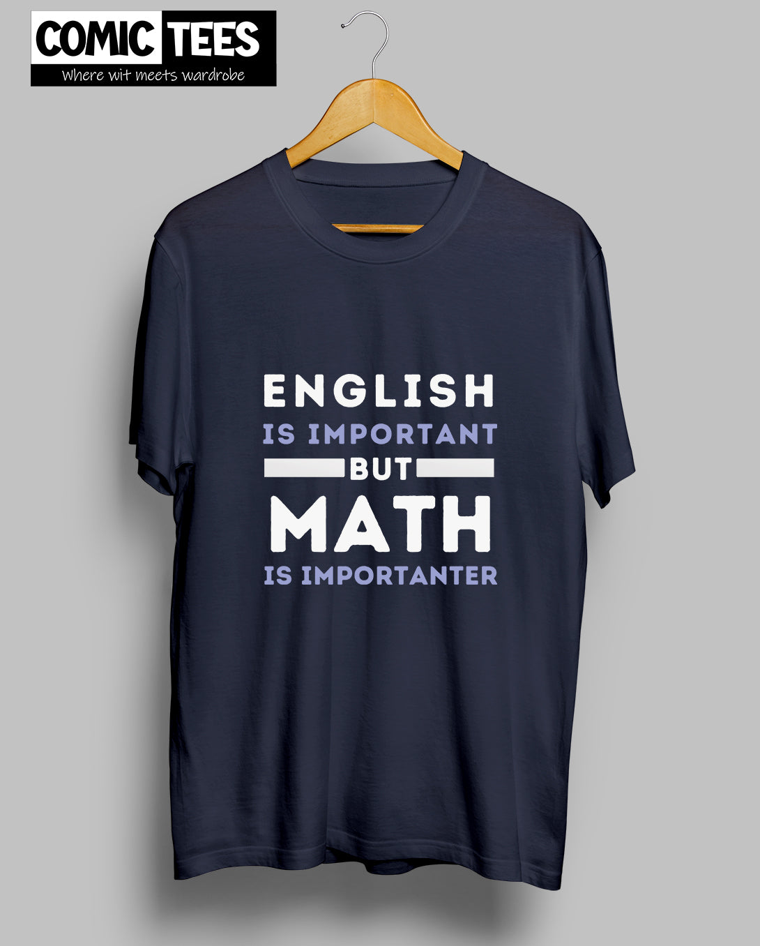 English is important but math's is importanter T-Shirt