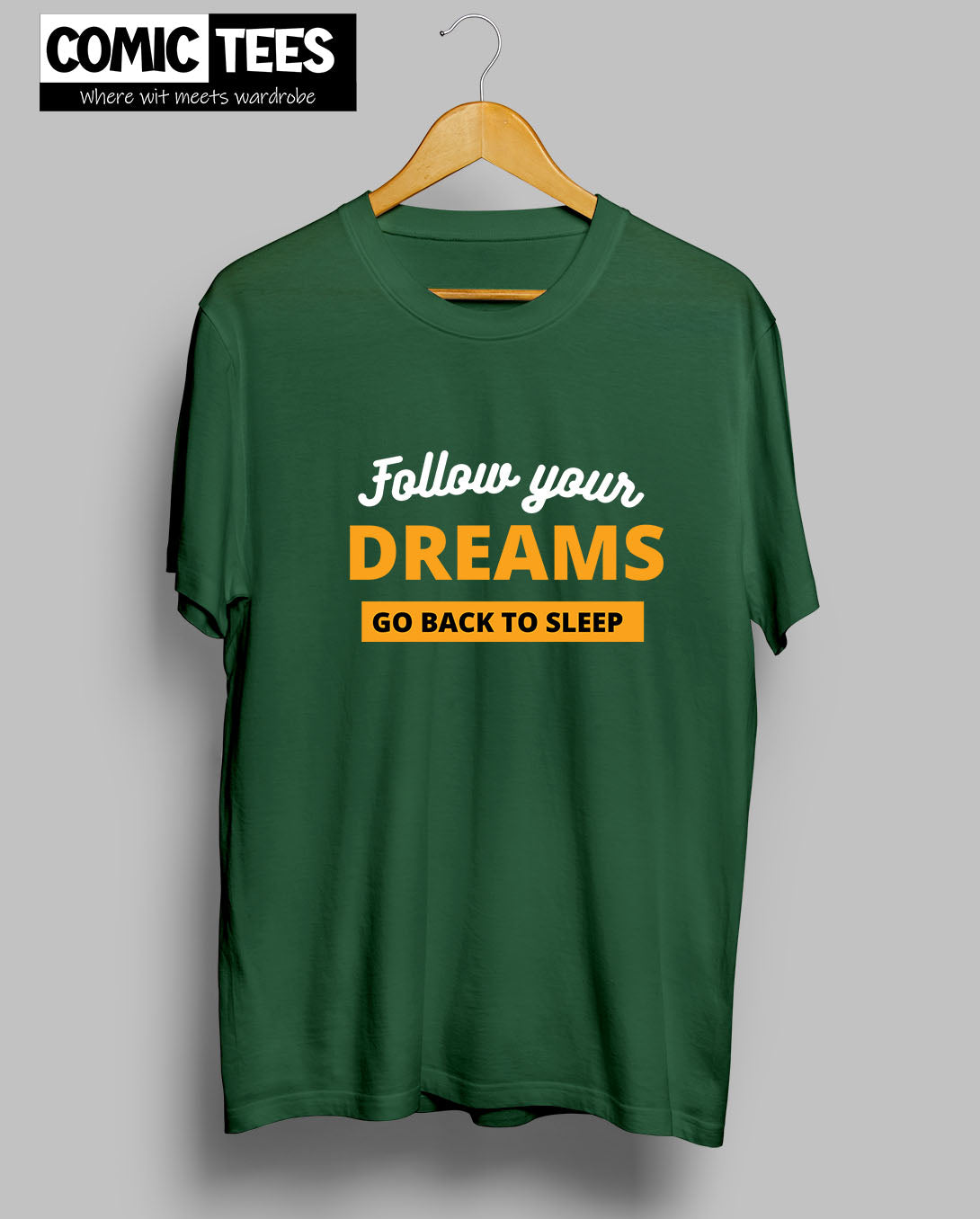 Follow your Dreams T-Shirt