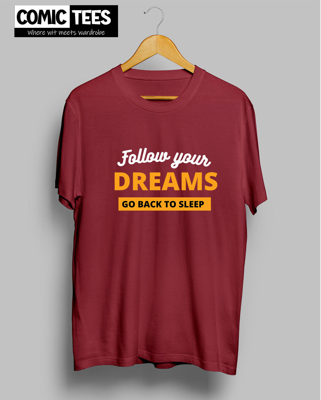 Follow your Dreams T-Shirt