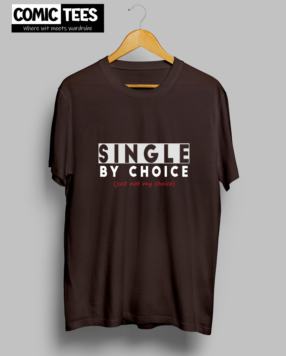 Single by Choice Unisex Tshirt