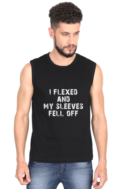 I flexed and my Sleeves fell off Sleeveless