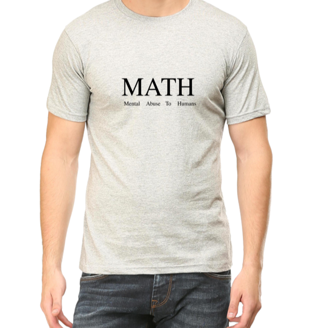 Mental Abuse to Humans (MATHS) T-shirt