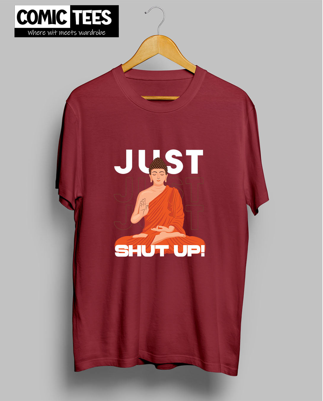 Just Shut Up T-Shirt