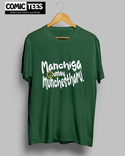 Manchiga untey Munchestharu T-Shirt