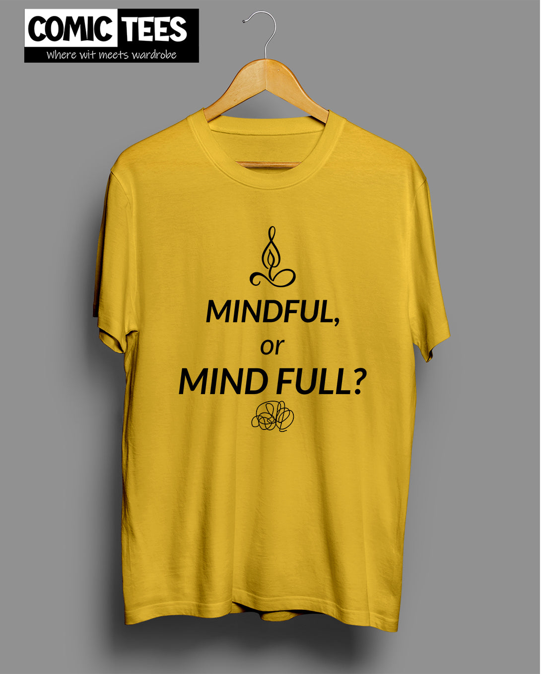 Mindful or Mind Full? T-Shirt