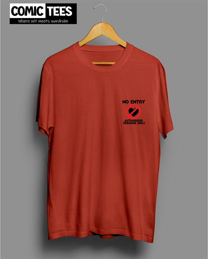 No Authorized Entry Unisex Tshirt