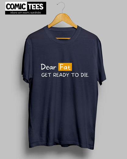 Dear far Get ready to die T-shirt