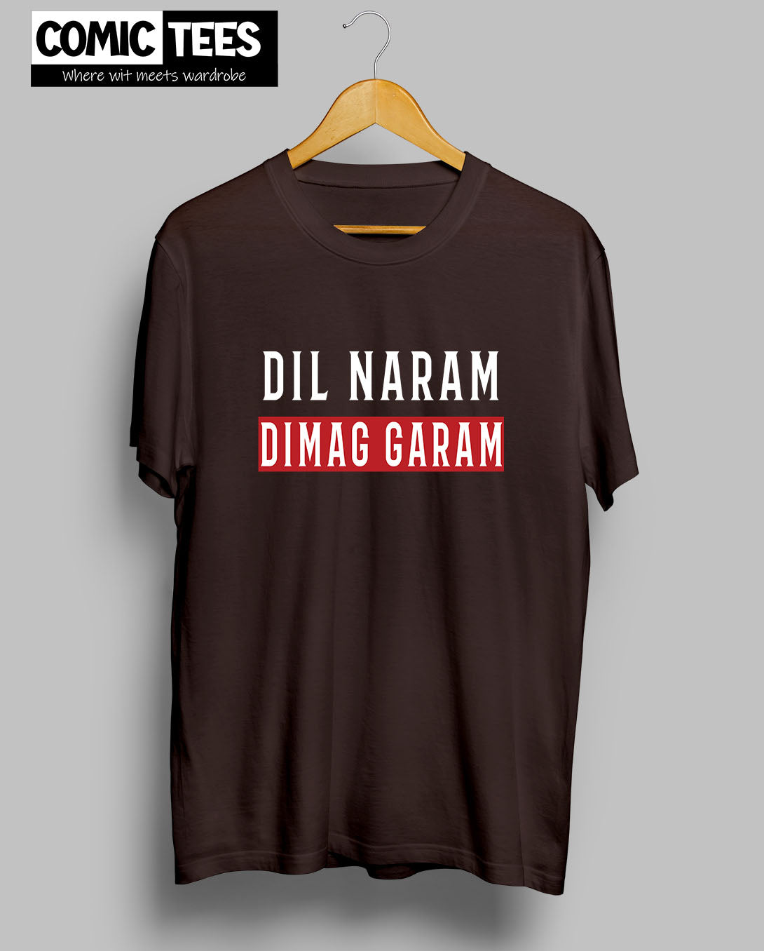 Dil naram Dimag Garam T-shirt