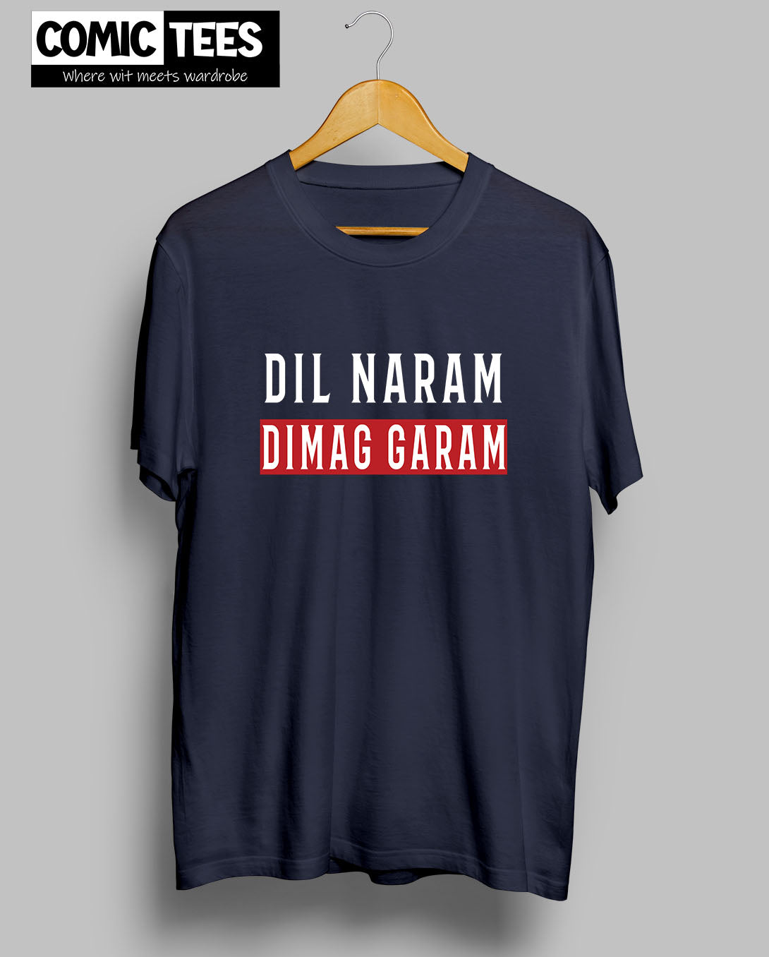 Dil naram Dimag Garam T-shirt