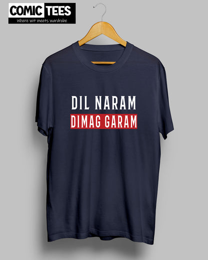 Dil naram Dimag Garam T-shirt