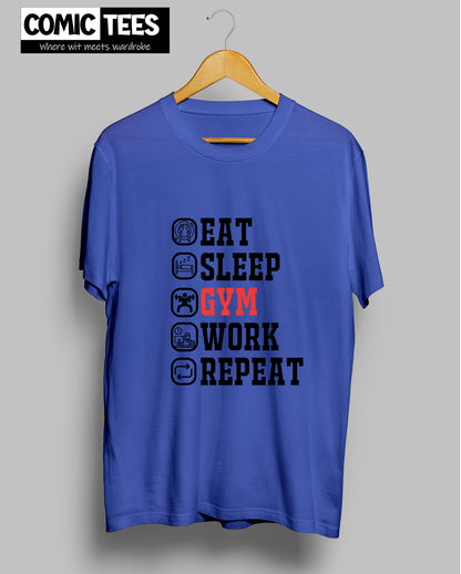 Eat Sleep Work Gym Repeat