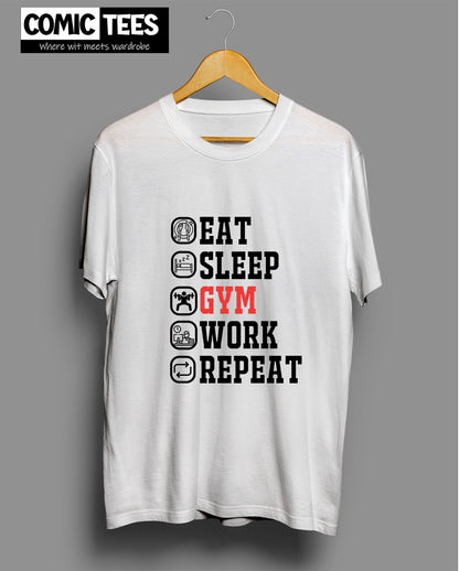 Eat Sleep Work Gym Repeat