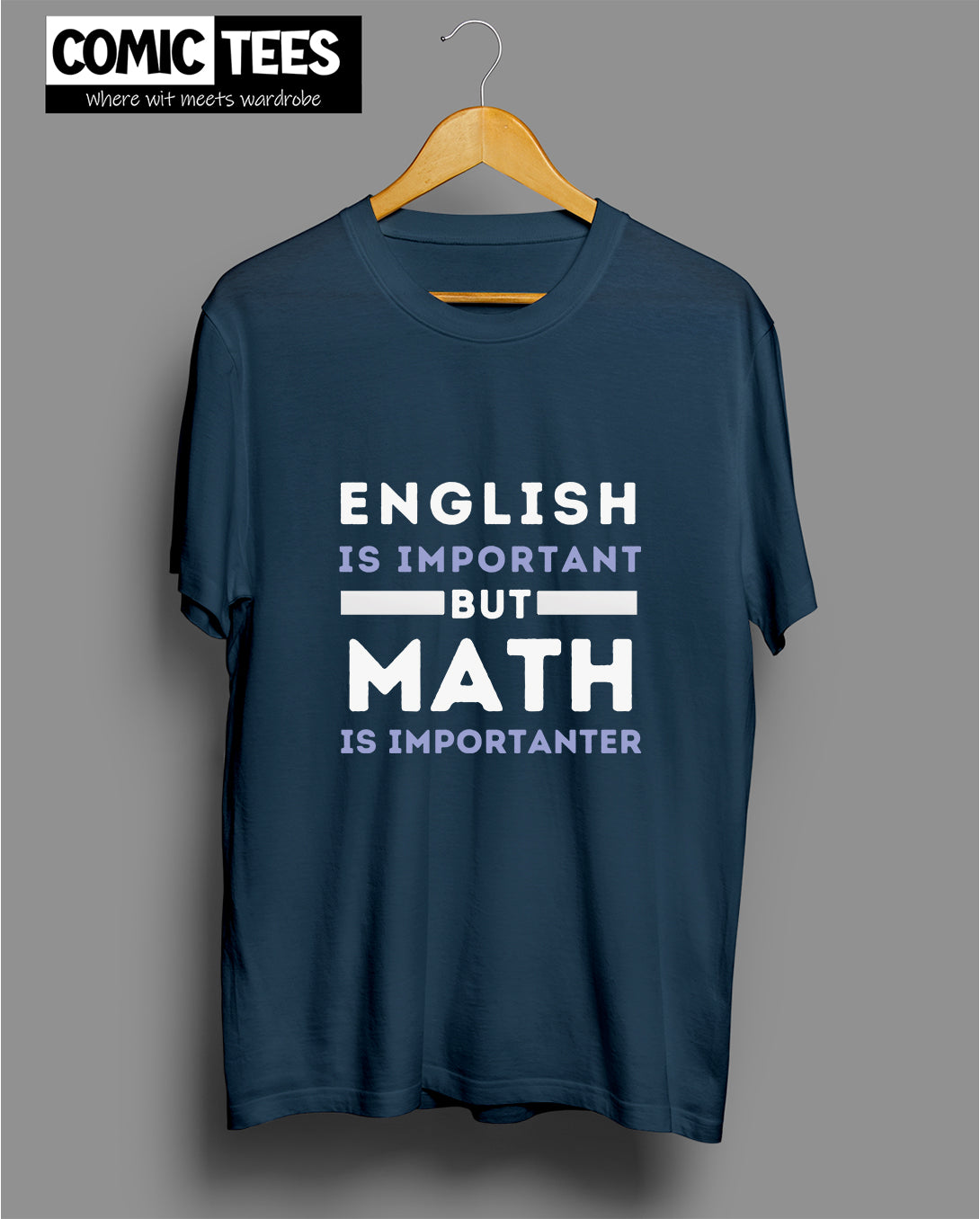 English is important but math's is importanter T-Shirt