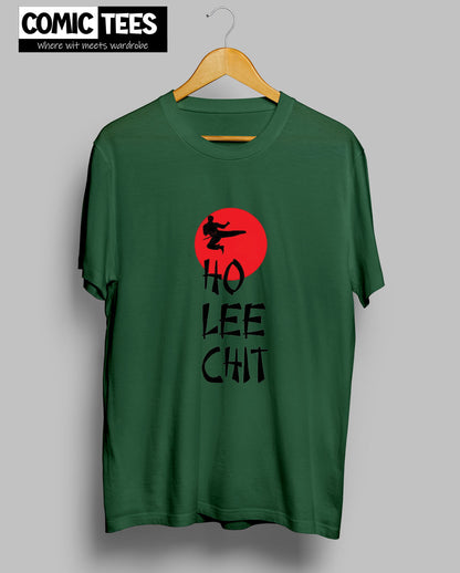 Ho Lee Chit T-Shirt