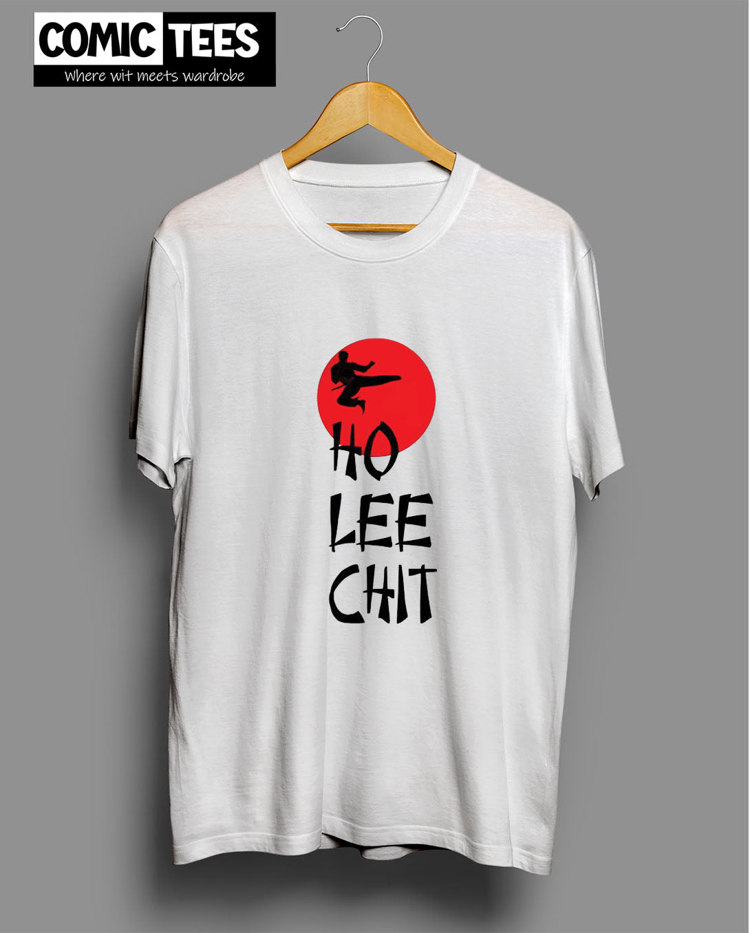 Ho Lee Chit T-Shirt