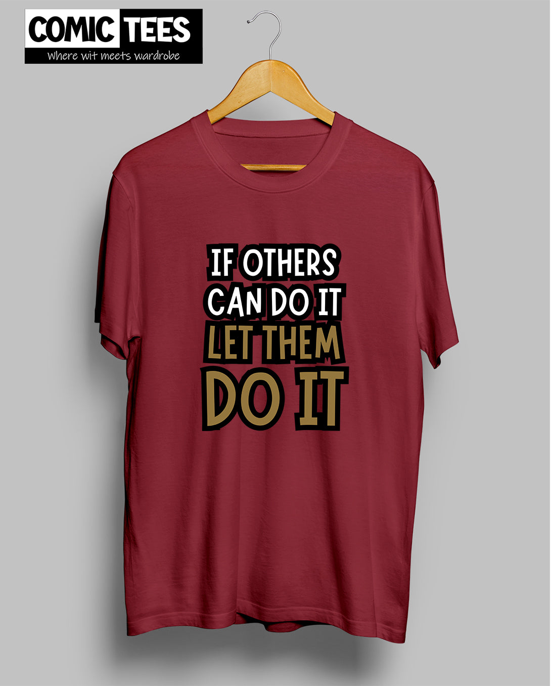 If others can do it let them do it T-Shirt