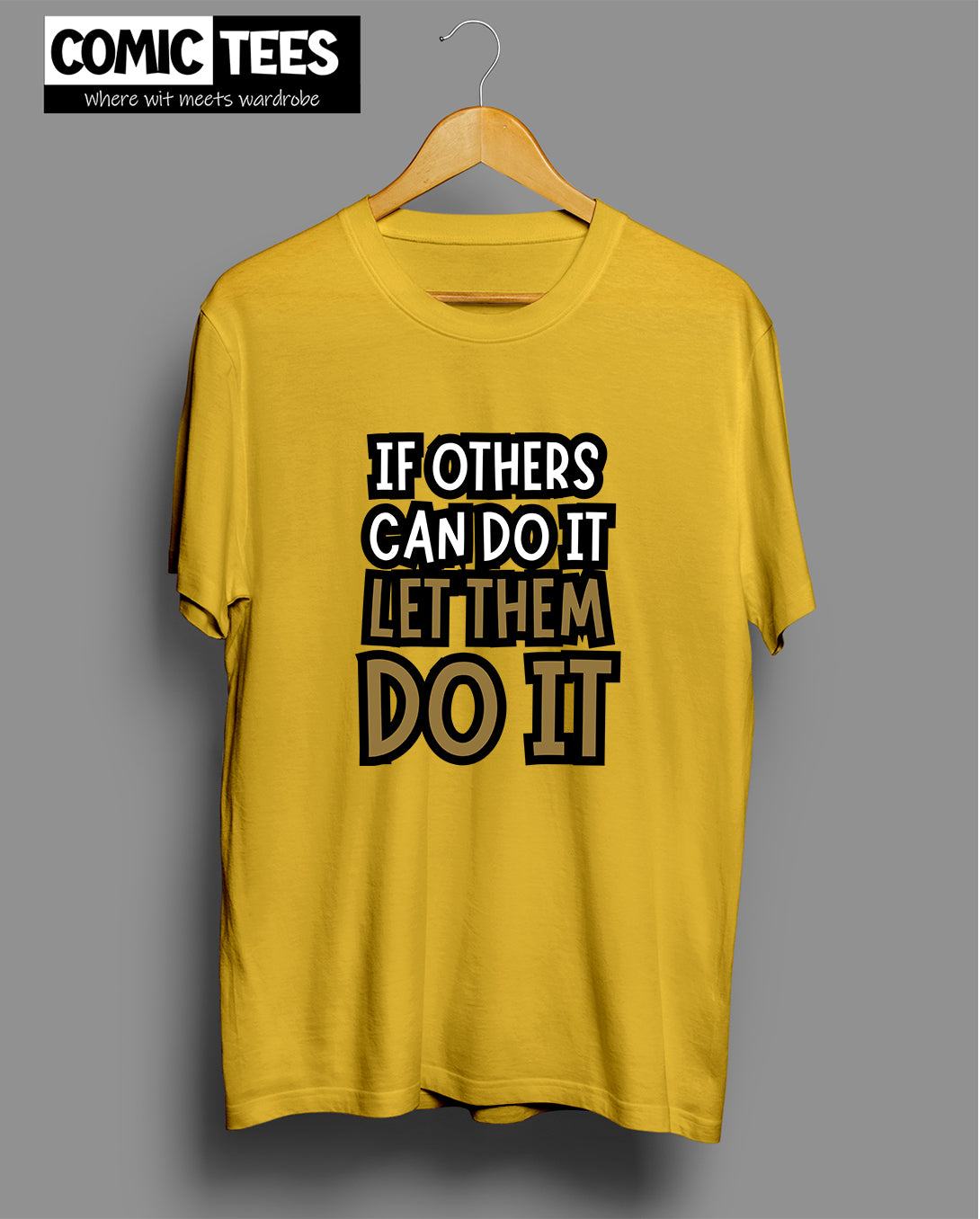If others can do it let them do it T-Shirt