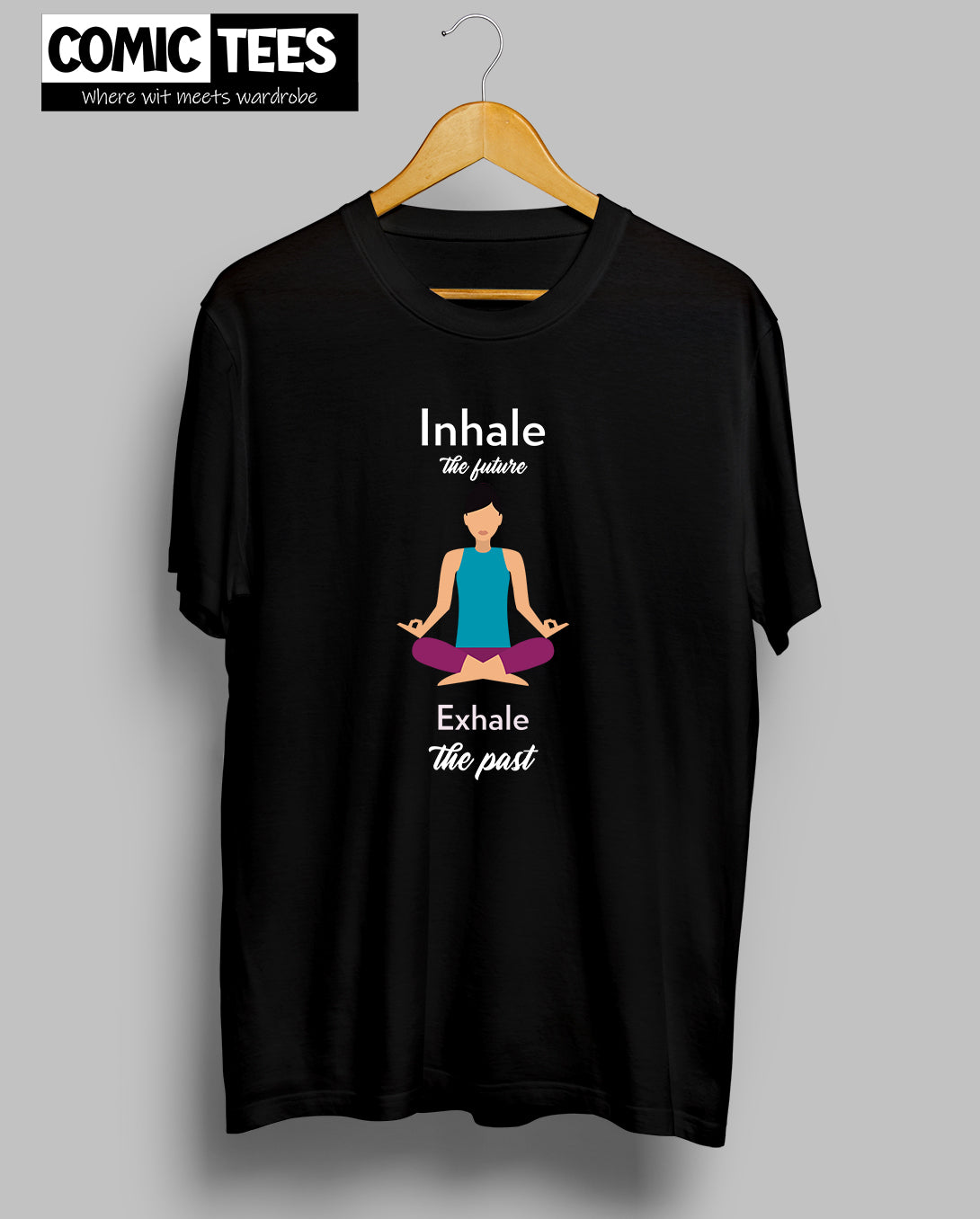 Inhale the future Exhale the Past T-Shirt