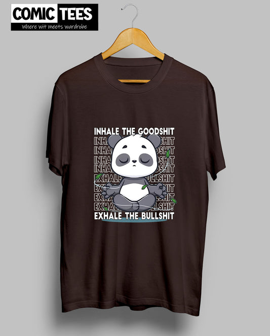 Inhale the Good shit exhale the bullshit T-shirt