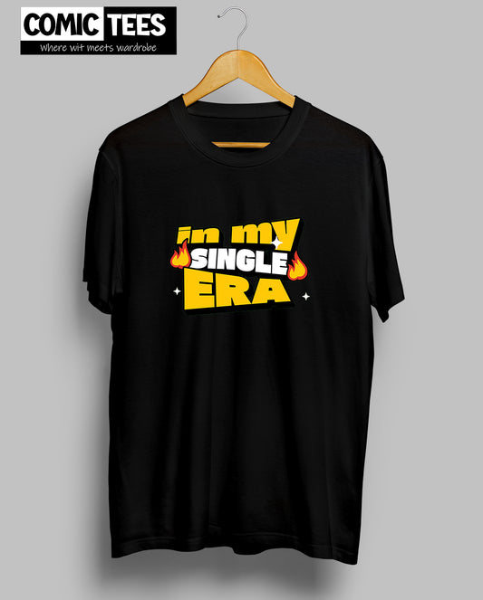In my Single Era T-Shirt