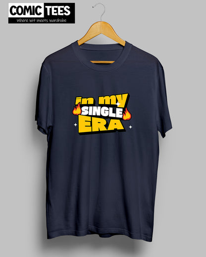 In my Single Era T-Shirt