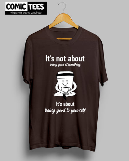 It is not about being good at everything T-shirt