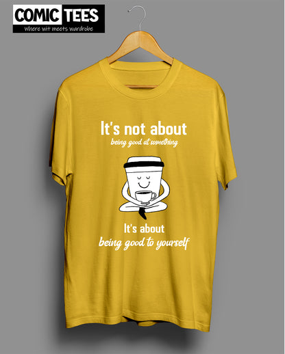 It is not about being good at everything T-shirt
