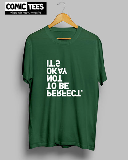 It's ok Not to be Perfect T-Shirt