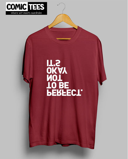 It's ok Not to be Perfect T-Shirt