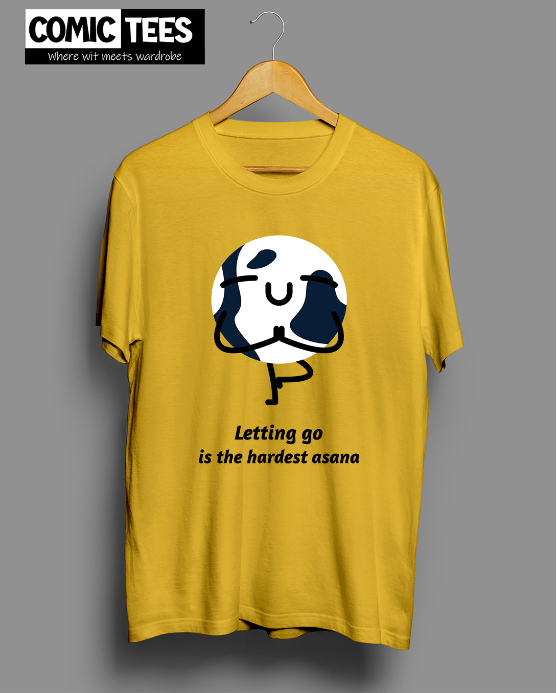 Letting go is the Hardest Asana T-Shirt
