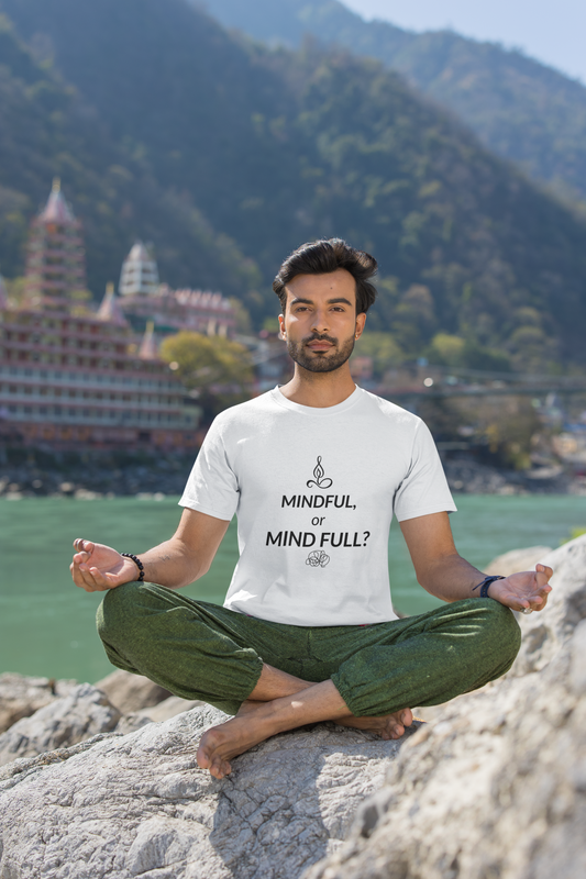 Mindful or Mind Full? T-Shirt