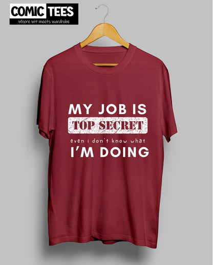My Job is Top Secret T-shirt