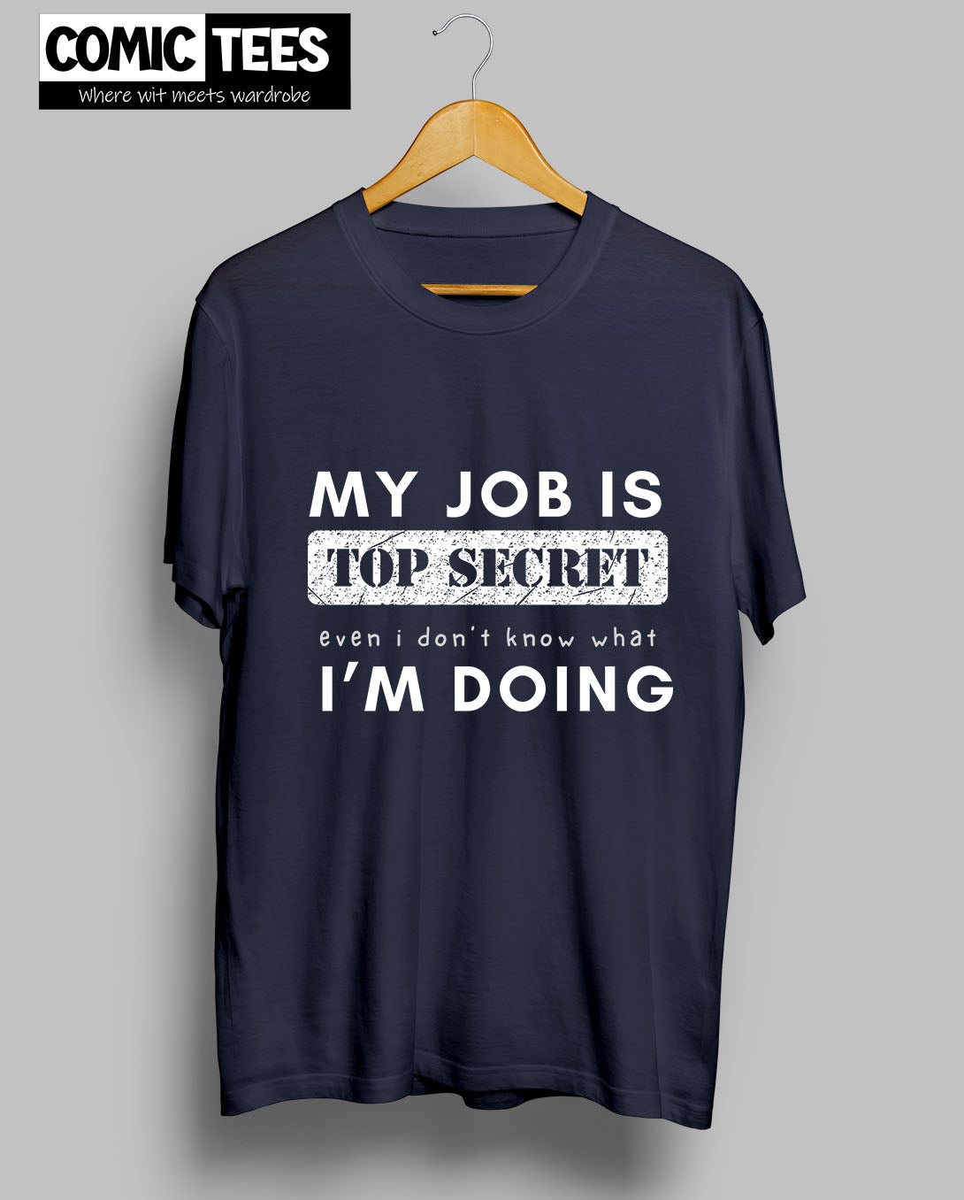 My Job is Top Secret T-shirt
