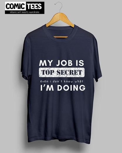 My Job is Top Secret T-shirt