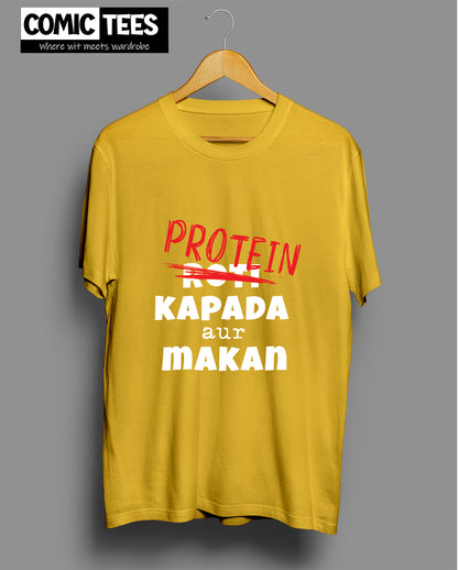 Protein Kapada aur Makan T-Shirt