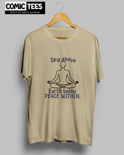 Sky above Earth below Peace Within T-Shirt
