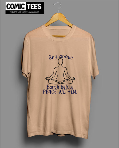 Sky above Earth below Peace Within T-Shirt