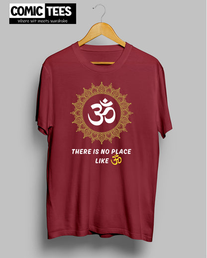 There is no place like Aum T-Shirt