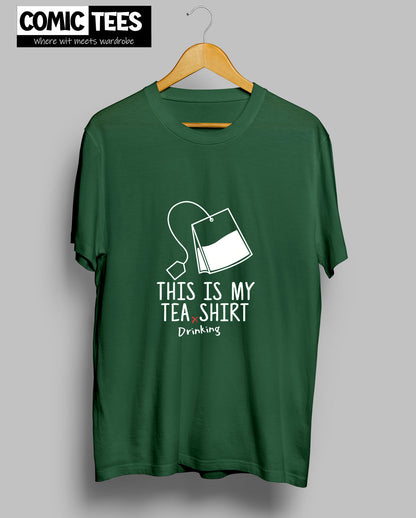 This is my Tea drinking T-Shirt