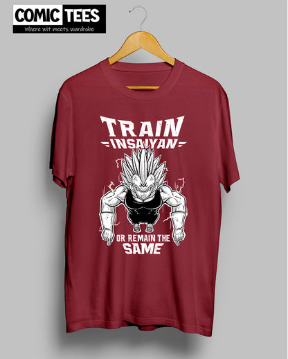 Train insane or remain same T-shirt