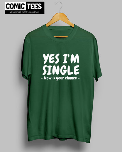 Yes i am single T-shirt