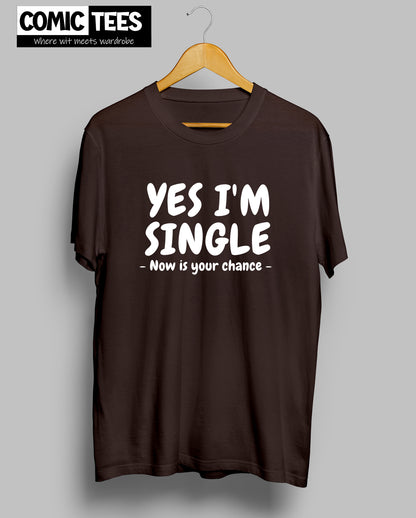 Yes i am single T-shirt
