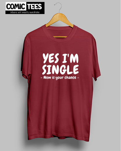 Yes i am single T-shirt